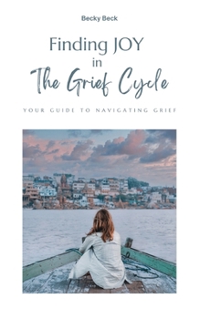 Paperback Finding Joy in The Grief Cycle Book