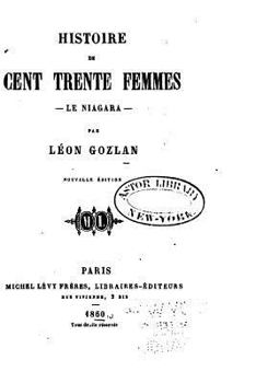 Paperback Histoire de Cent Trente Femmes, le Niagara [French] Book