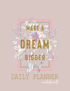 Notebook: Daily planner notebook with  cute cover and daily planner pages, Extra large (8.5 x 11) inches, 110 pages, planner notebooks (Planner Books)
