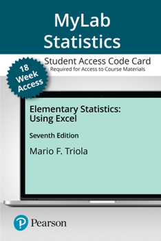 Printed Access Code Mylab Statistics with Pearson Etext for Elementary Statistics Using Excel -- Access Card (18 Weeks) Book