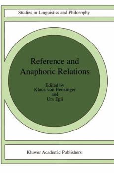 Reference And Anaphoric Relations (Studies In Linguistics And Philosophy)