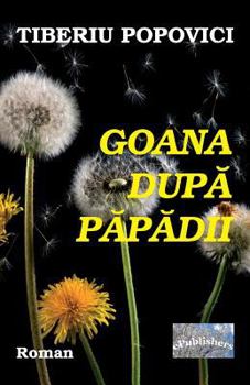 Paperback Goana Dupa Papadii: Roman [Romanian] Book