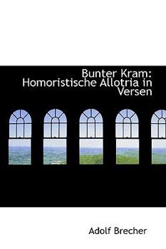 Paperback Bunter Kram: Homoristische Allotria in Versen Book
