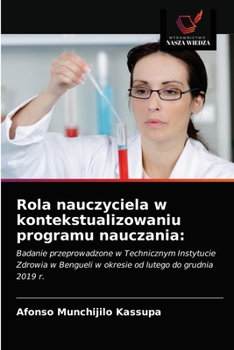 Paperback Rola nauczyciela w kontekstualizowaniu programu nauczania [Polish] Book