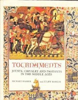 Hardcover Tournaments: Jousts, Chivalry, and Pageants in the Middle Ages Book