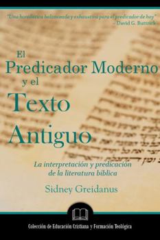 Paperback El Predicador Moderno y el Texto Antiguo: La interpretación y la predicación de la literatura bíblica (Spanish Edition) [Spanish] Book