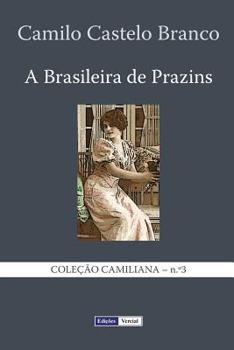 Paperback A Brasileira de Prazins: Cenas do Minho [Portuguese] Book