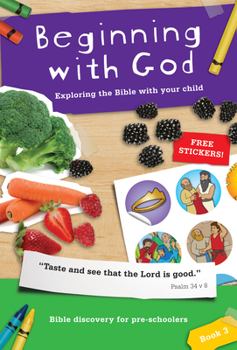 Paperback Beginning with God: Book 3: Exploring the Bible with Your Child 3 Book