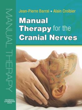 Manual Therapy for the Cranial Nerves