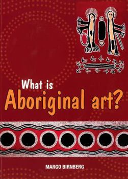 Paperback What is Aboriginal Art? Book