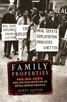Hardcover Family Properties: Race, Real Estate, and the Exploitation of Black Urban America Book