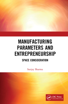 Hardcover Manufacturing Parameters and Entrepreneurship: Space Consideration Book