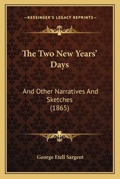 Paperback The Two New Years' Days: And Other Narratives And Sketches (1865) Book