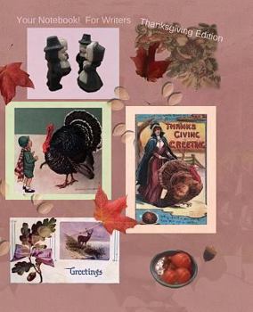 Your Notebook! For Writers Thanksgiving Edition