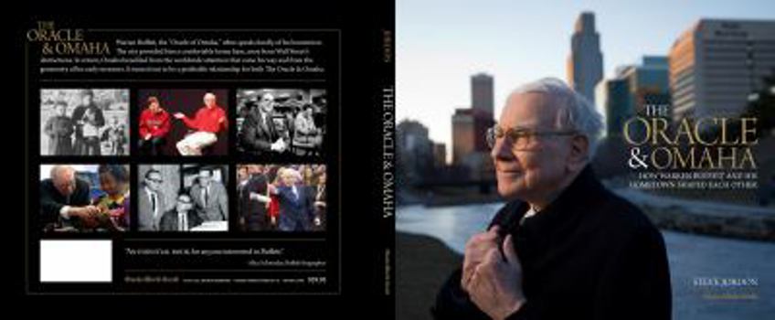 Hardcover The Oracle & Omaha, How Warren Buffet and His Hometown Shaped Each Other Book