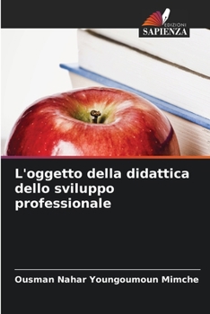 L'oggetto della didattica dello sviluppo professionale (Italian Edition)