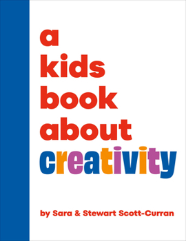 Hardcover A Kids Book about Creativity Book