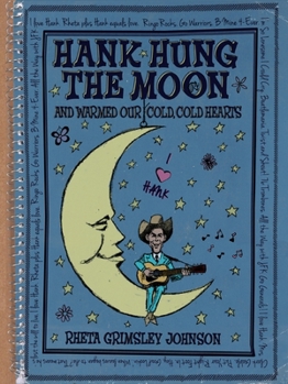 Paperback Hank Hung the Moon and Warmed Our Cold, Cold Hearts Book
