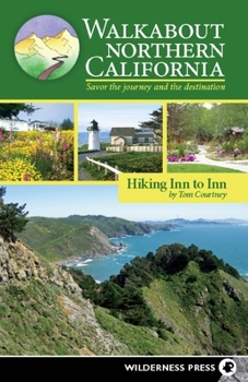 Walkabout Northern California: Hiking Inn to Inn