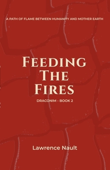 Paperback Feeding The Fires: Draconim - Book 2 Book