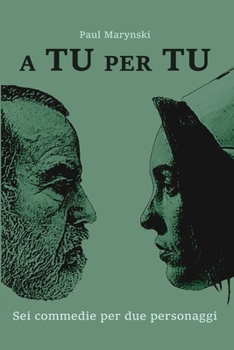 Paperback A tu per tu: Sei commedie per due personaggi [Italian] Book