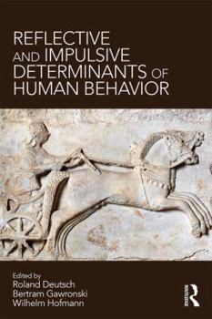 Paperback Reflective and Impulsive Determinants of Human Behavior Book