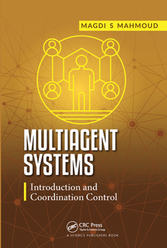 Paperback Multiagent Systems: Introduction and Coordination Control Book