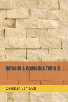 Paperback Romans & nouvelles Tome 3 [French] Book