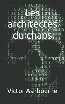 Paperback Les architectes du chaos [French] Book