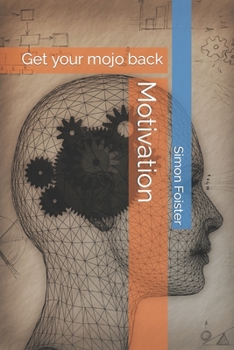 Paperback Motivation: Get your mojo back Book
