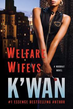 Paperback Welfare Wifeys: A Hood Rat Novel Book