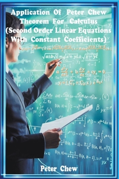 Paperback Application Of Peter Chew Theorem For Calculus (Second Order Linear Equations With Constant Coefficients) Book