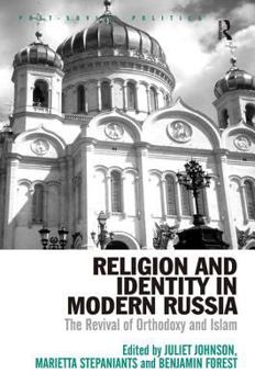 Hardcover Religion and Identity in Modern Russia: The Revival of Orthodoxy and Islam Book