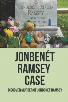 Paperback JonBen?t Ramsey Case: Discover Murder Of JonBen?t Ramsey: The Murder Book