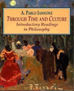 Paperback Through Time and Culture: Introductory Readings in Philosophy Book