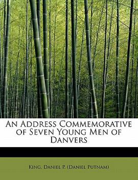 An Address Commemorative of Seven Young Men of Danvers