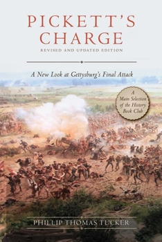 Paperback Pickett's Charge: Revised and Updated: A New Look at Gettysburg's Final Attack Book