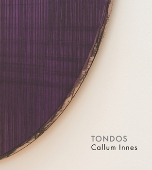 Hardcover Callum Innes - Tondos Book