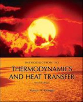 Introduction To Thermodynamics and Heat Transfer - Book  of the Mcgraw-Hill Series in Mechanical Engineering