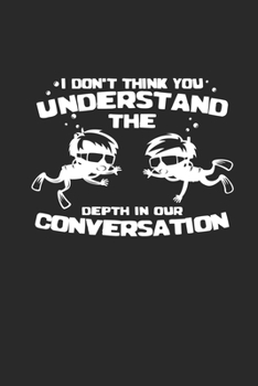 Paperback I don't think you understand the depth: 6x9 Diving - blank with numbers paper - notebook - notes Book