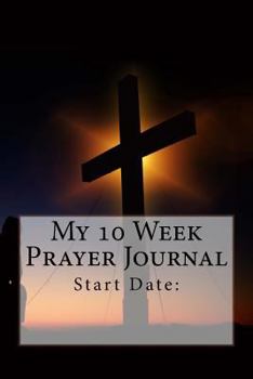 Paperback My 10 Week Prayer Journal Book