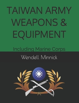 Paperback TAIWAN ARMY WEAPONS & EQUIPMENT: Including Marine Corps Book
