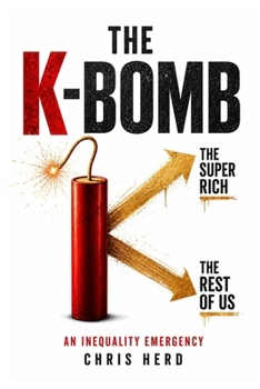 Paperback The K-Bomb: An Inequality Emergency Book