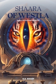Shaara of Westla: Book 4 of the Shaarvan Series