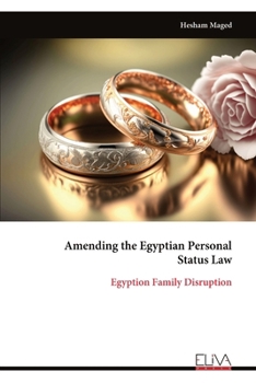 Paperback Amending the Egyptian Personal Status Law: Egyption Family Disruption Book