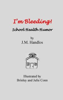 Paperback I'm Bleeding!: School Health Humor Book