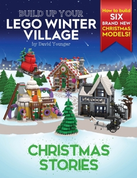 Paperback Build Up Your LEGO Winter Village: Christmas Stories Book