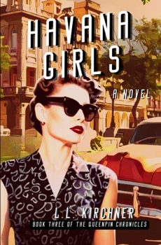 Havana Girls: A historical saga of family secrets and Cold War Havana (The Queenpin Chronicles)