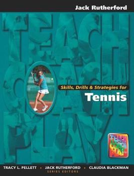 Paperback Skills, Drills & Strategies for Tennis (The Teach, Coach, Play Series) Book