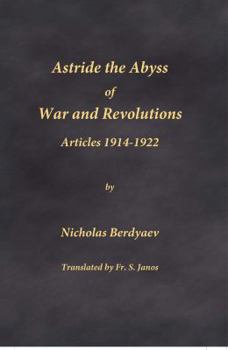 Paperback Astride the Abyss of War and Revolutions: Articles 1914-1922 Book